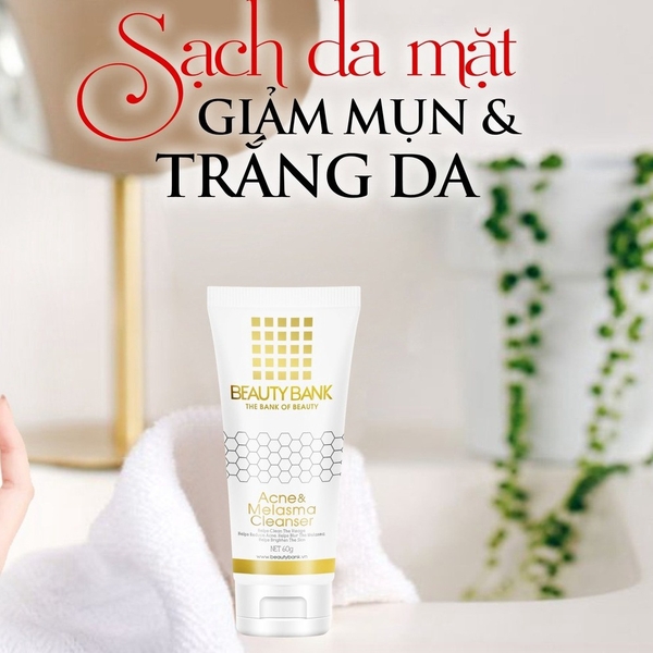 SỮA RỬA MẶT GIẢM MỤN & MỜ NÁM ACNE & MELASMA CLEANSER - BEAUTY BANK