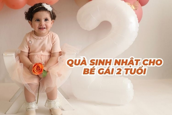 Những món quà sinh nhật cho bé gái 2 tuổi vui tươi mỗi ngày