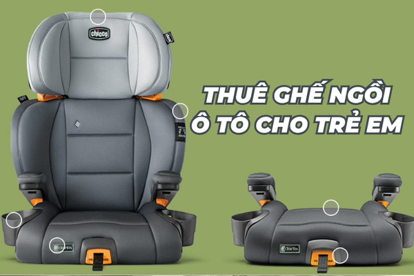 4 rủi ro lớn khi thuê ghế ngồi ô tô cho trẻ em mà ba mẹ cần tránh
