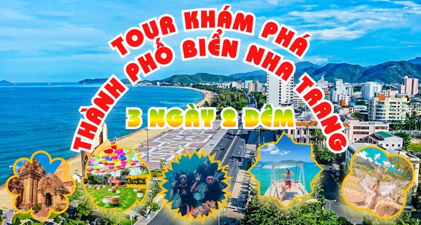 TOUR 3 NGÀY 2 ĐÊM - KHÁM PHÁ TP BIỂN NHA TRANG ( Giảm Ngay 20% , Hành Trình Hấp Dẫn Khám Phá Vinpearl Nha Trang -  Hang Rái Vườn Nho )
