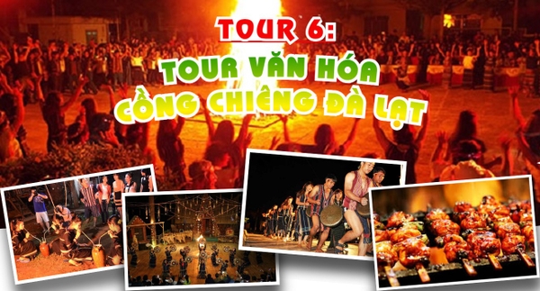 TOUR 6 - TOUR VĂN HÓA CỒNG CHIÊN ĐÀ  LẠT