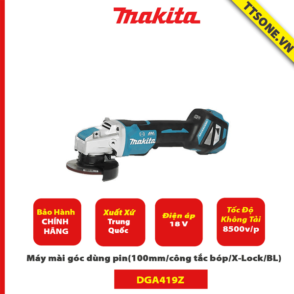 Máy mài góc dùng pin Makita DGA419Z (100mm/công tắc bóp/X-Lock/BL) (18V) - Chính Hãng
