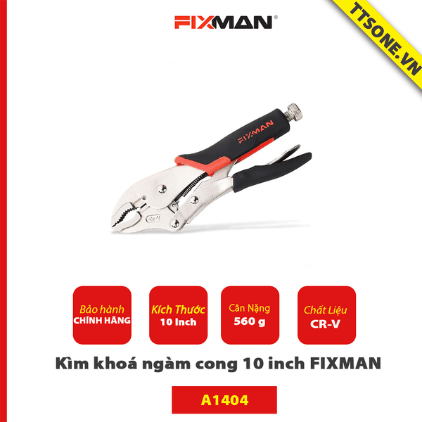 Kìm khoá ngàm cong 10 inch FIXMAN A1404 - Chính hãng