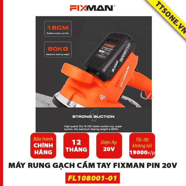 Máy Rung Gạch Cầm Tay FIXMAN pin 20V FL108001-01 - Chính hãng