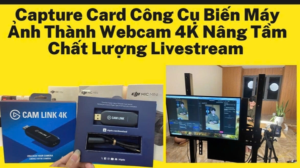 Capture Card Công Cụ Biến Máy Ảnh Thành Webcam 4K Nâng Tầm Chất Lượng Livestream