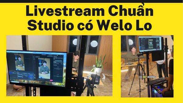 Livestream Chuẩn Studio có Welo Lo
