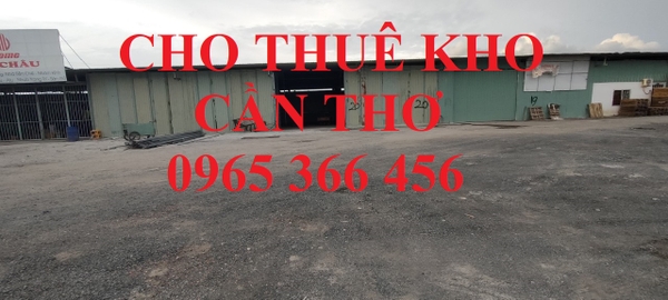 Cho thuê kho hàng thành phố Cần Thơ, Cho thuê nhà kho chứa hàng 50 triệu 1000 m2