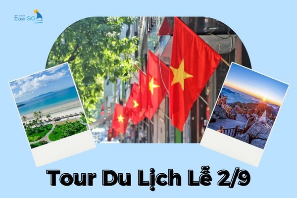 Tour Du Lịch Lễ 2/9/2024 Trọn Gói, Giảm Giá 60%
