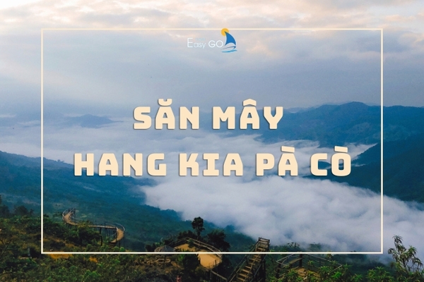 Săn Mây Hang Kia Pà Cò - Địa Điểm Săn Mây Mới Lạ