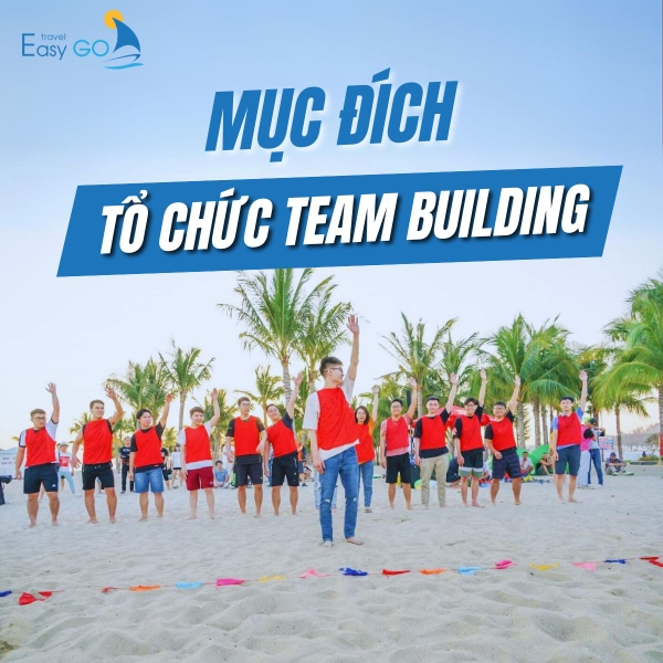 Team building - hoạt động không thể thiếu của doanh nghiệp