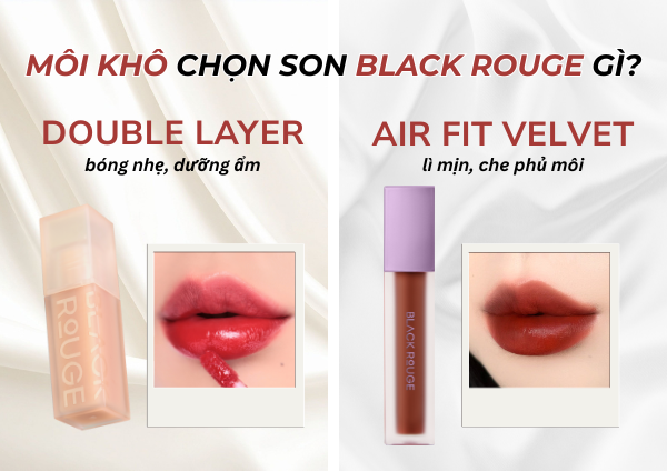 BÍ QUYẾT MÔI XINH VỚI BLACK ROUGE: DOUBLE LAYER VS AIR FIT – CHÂN ÁI NÀO CHO NÀNG MÔI KHÔ?