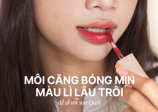 BÍ KÍP ĐÁNH SON DOUBLE LAYER CHUẨN CĂNG MỌNG: TẠI SAO PHẢI CÓ 2 LỚP MỚI ĐẸP?