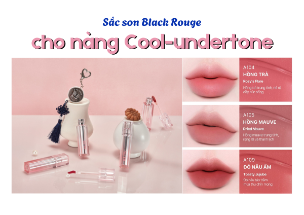 Da Tone Lạnh Hợp Son Màu Gì? Top 3 Màu Son Black Rouge Chân Ái Cho Cool Undertone