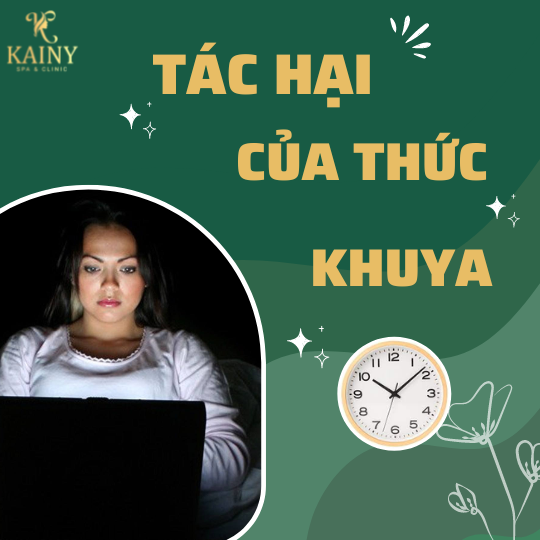 THỨ KHUYA SẼ ẢNH HƯỞNG ĐẾN LÀN DA CỦA BẠN NHƯ THẾ NÀO?