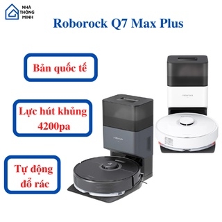 Robot Hút Bụi Lau Nhà Roborock Q7 Max Plus