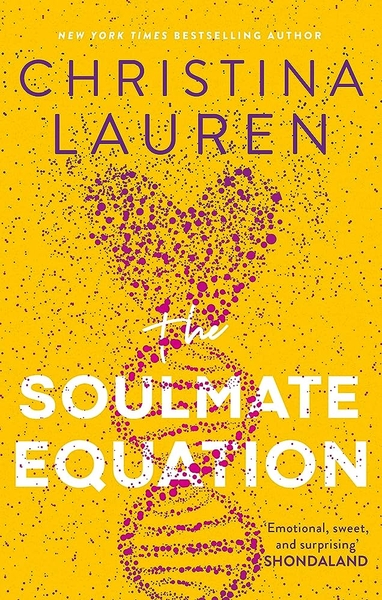 The Soulmate Equation : The perfect rom-com from the bestselling author of The Unhoneymooners