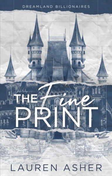 The Fine Print (Dreamland Billionaires #1)