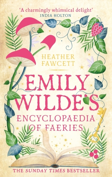 Emily Wilde's Encyclopaedia of Faeries : the cosy and heart-warming Sunday Times Bestseller
