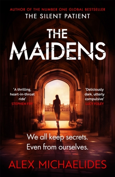 The Maidens : The instant Sunday Times bestseller from the author of The Silent Patient