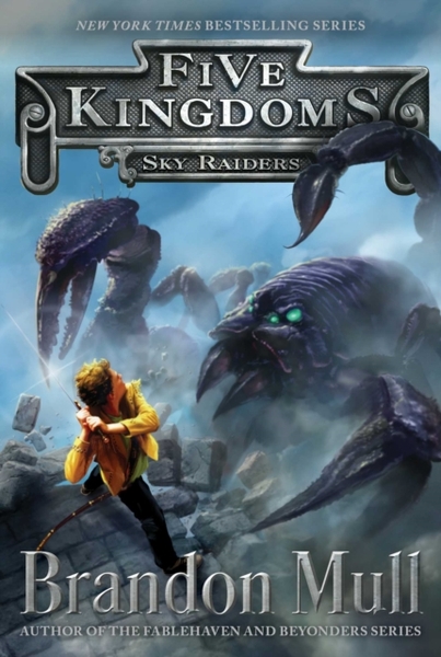 Sky Raiders (Reprint) (Five Kingdoms #1)