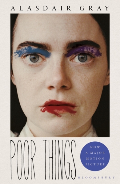 Poor Things : Read the extraordinary book behind the award-winning film