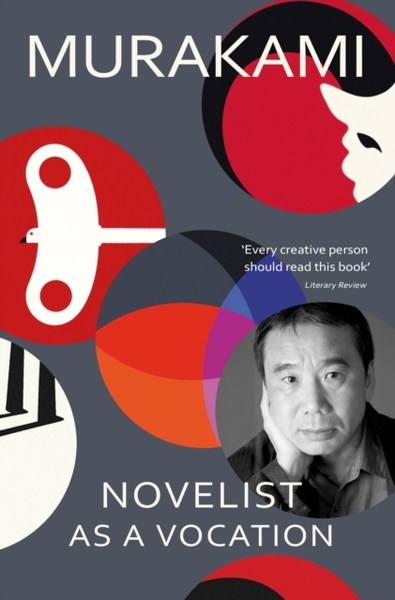 Novelist as a Vocation : An exploration of a writer’s life from the Sunday Times bestselling author