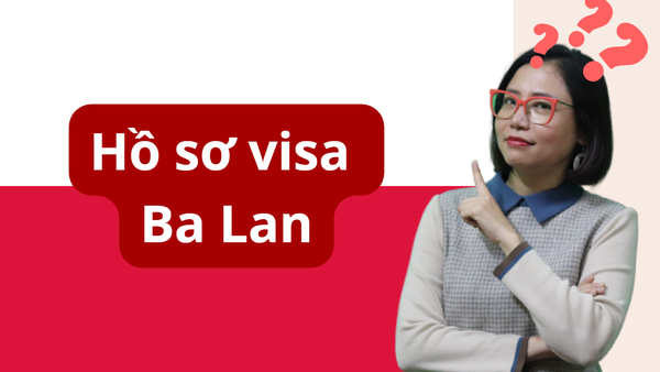 HỒ SƠ XIN VISA DU LỊCH – THĂM THÂN – CÔNG TÁC BA LAN