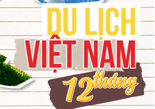 CẨM NANG DU LỊCH TUYỆT ĐỈNH 12 THÁNG KHÁM PHÁ VIỆT NAM