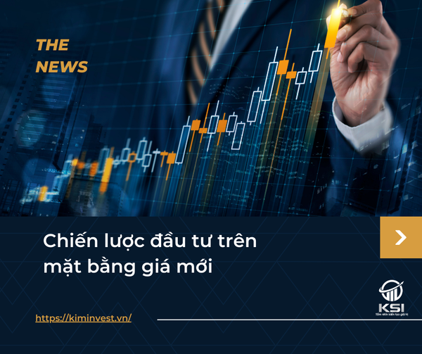 Chiến lược đầu tư trên mặt bằng giá mới | KSI x Báo Đầu tư Chứng khoán