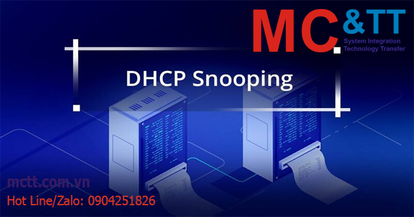 DHCP Snooping là gì? Vai trò của DHCP Snooping trong bảo mật mạng