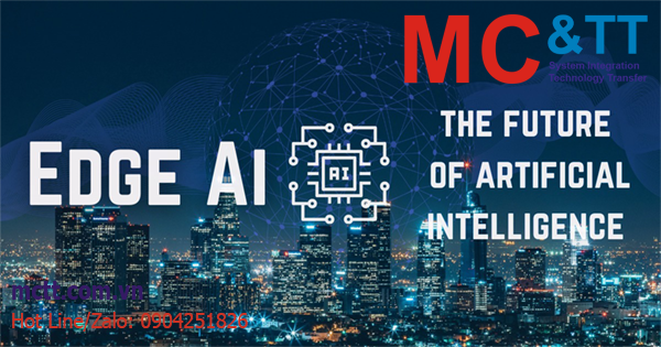 Edge AI là gì? Vai trò của Edge AI cho các ứng dụng AIoT