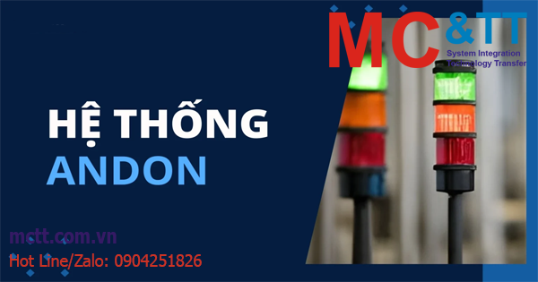 Hệ thống Andon là gì? Lợi ích của hệ thống Andon trong quản lý sản xuất