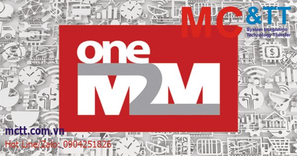 M2M (Machine To Machine), OneM2M là gì ? Vai trò của oneM2M trong công nghiệp 4.0