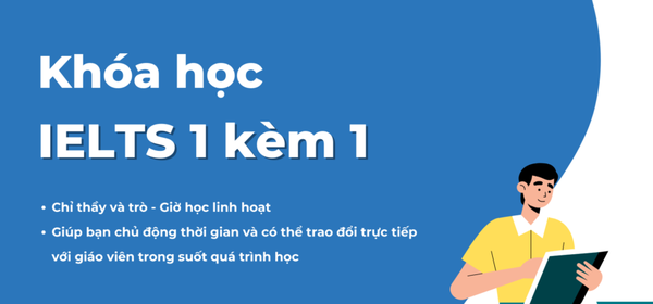 Học phí IELTS 1 kèm 1 mắc hay rẻ? Tất cả những điều bạn cần biết