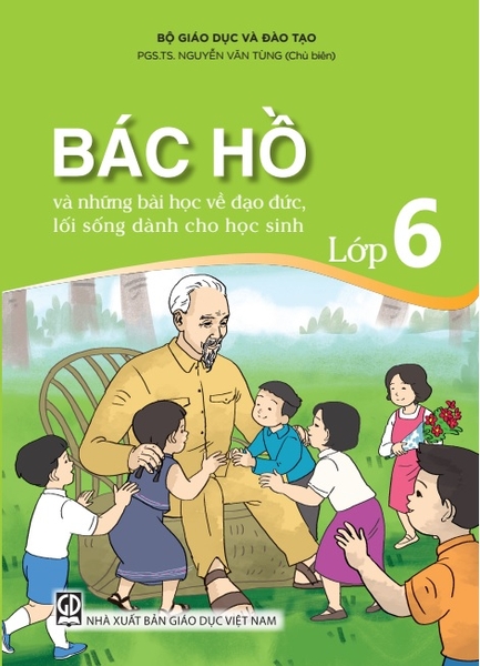 Bác Hồ và những bài học về đạo đức, lối sống dành cho học sinh - Lớp 6