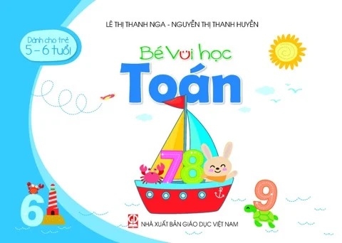 Bé vui học Toán (Dành cho trẻ 5 - 6 tuổi)