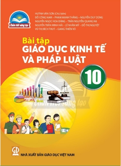 Bài tập Giáo dục kinh tế và pháp luật 10  (Chân trời sáng tạo)