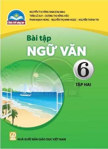 Bài tập Ngữ văn 6 - Tập hai (Chân trời sáng tạo)
