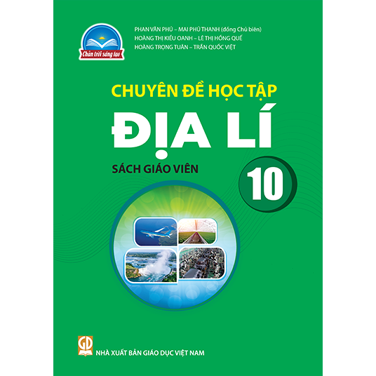 Chuyên đề học tập Địa lí 10 – sách giáo viên (Chân trời sáng tạo)
