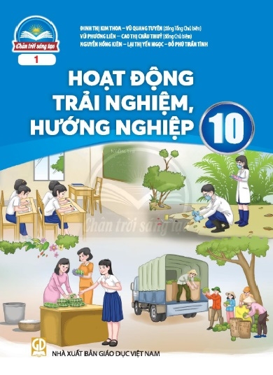 Hoạt động trải nghiệm, hướng nghiệp 10 (bản 1)  (Chân trời sáng tạo)