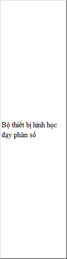 Bộ thiết bị hình học dạy phân số