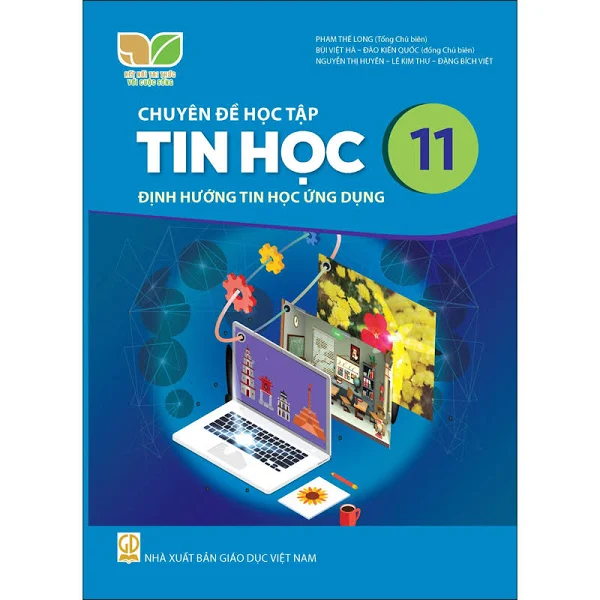 Chuyên đề học tập Tin học 11 – Định hướng Tin học ứng dụng (Kết nối tri thức với cuộc sống)