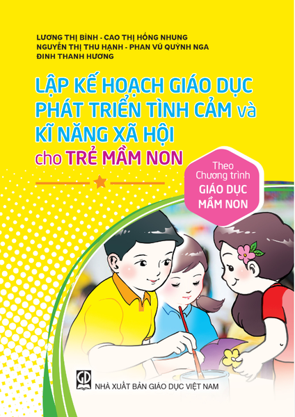 Lập kế hoạch giáo dục phát triển tình cảm và kĩ năng xã hội cho trẻ mầm non
