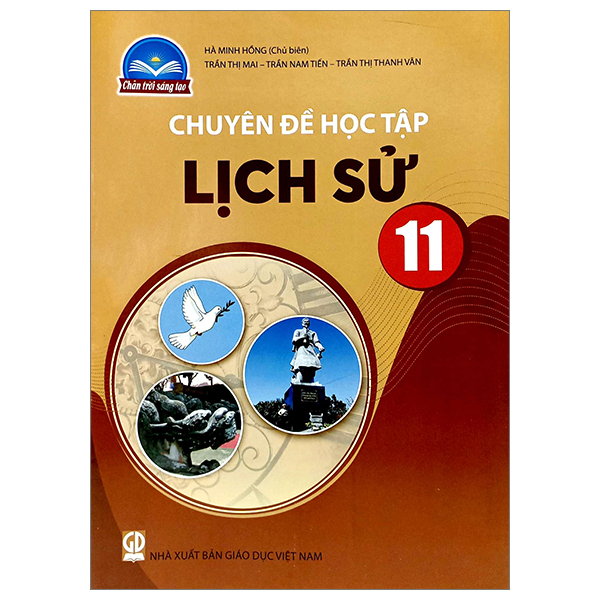 Chuyên đề học tập Lịch sử 11 (Chân trời sáng tạo)