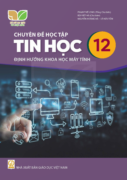Chuyên đề học tập Tin học 12 – Định hướng Khoa học máy tính (Kết nối tri thức với cuộc sống)