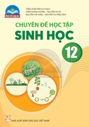 Chuyên đề học tập Sinh học 12 (Chân trời sáng tạo)