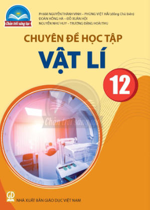 Chuyên đề học tập Vật lí 12 (Chân trời)