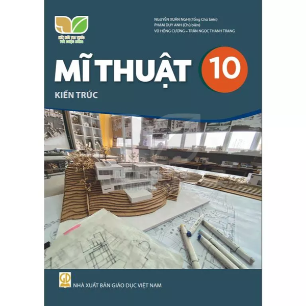 Mĩ thuật 10 - Kiến trúc  (Kết nối tri thức với cuộc sống)