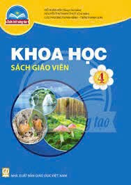 Khoa học 4 - Sách giáo viên -(CTST)