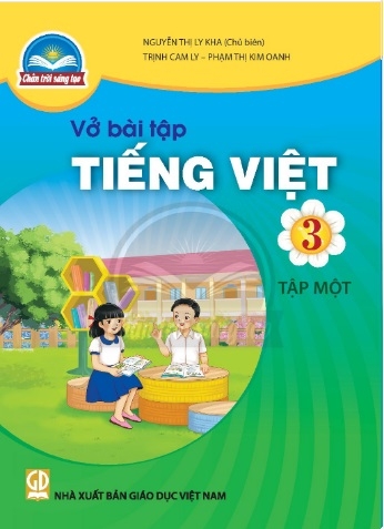 Vở bài tập Tiếng Việt 3, tập một (Chân trời sáng tạo)